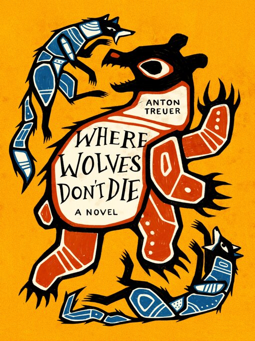 Title details for Where Wolves Don't Die by Anton Treuer - Wait list